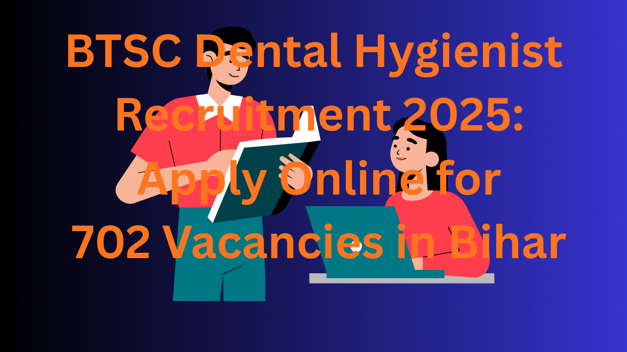 BTSC dental hygienist 2025