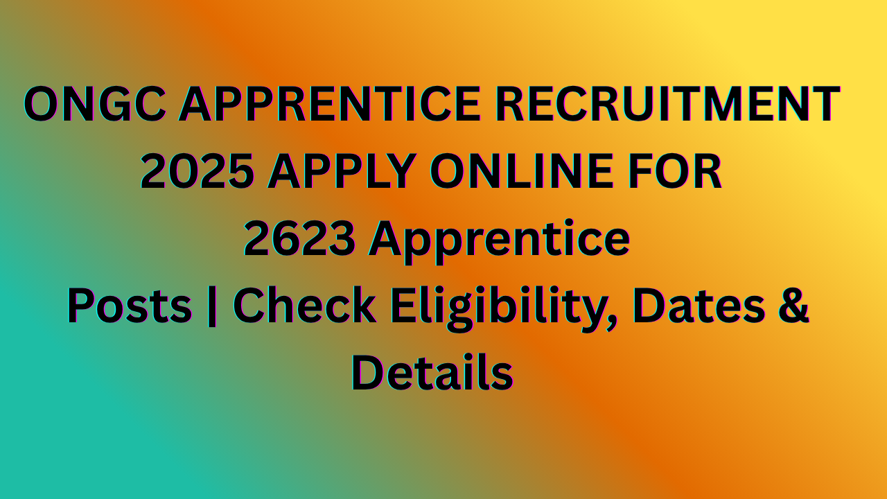 ONGC apprentice recruitments 2025