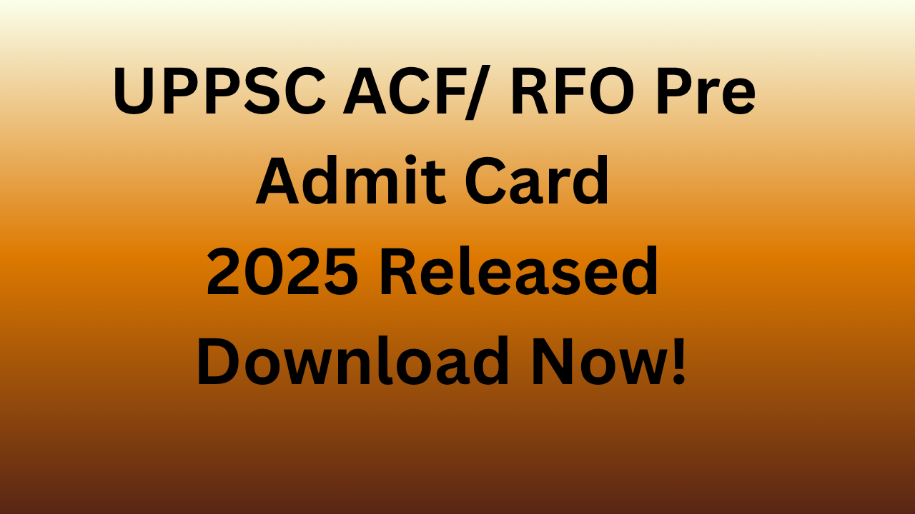 UPPSC admit card 2025